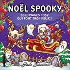 COLORIAGES QUI FONT TROP PEUR POUR ADULTES (COSY COLO) - NOËL SPOOKY - JADE SUMMER (LIVRE DE COLORIAGE)