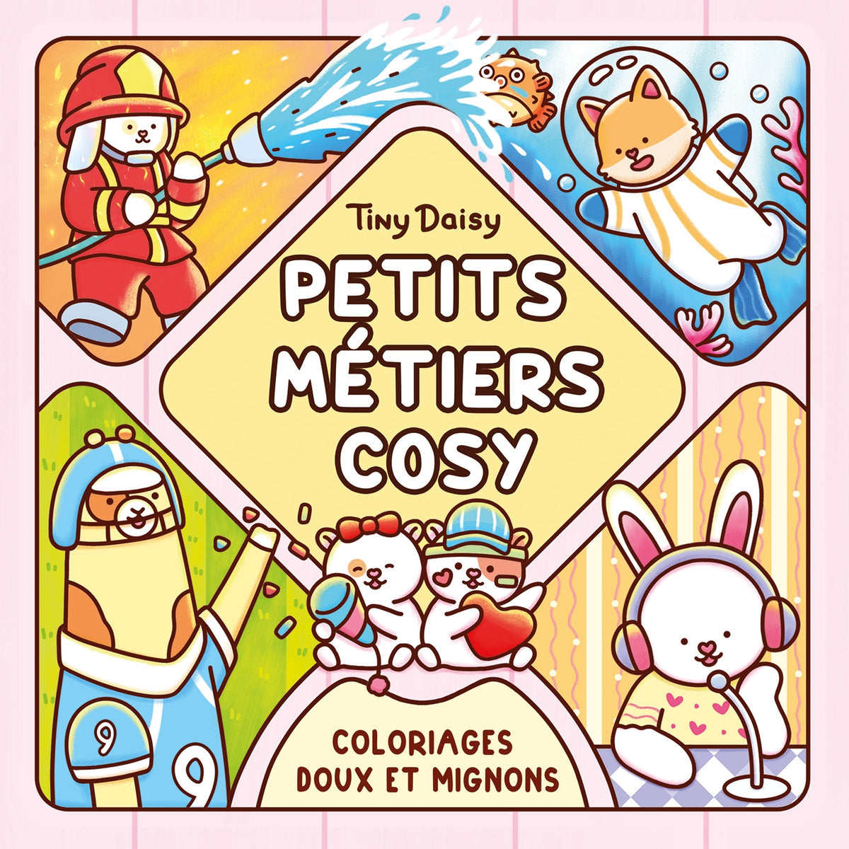 COLORIAGES DOUX ET MIGNONS (COSY COLO) - PETITS MÉTIERS COSY - TINY DAISY (LIVRE DE COLORIAGE)