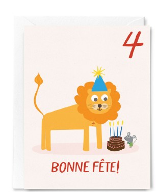 4 ANS - CARTE D'ANNIVERSAIRE - BONNE FÊTE! - LION JOYEUX