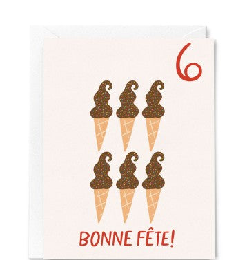 6 ANS - CARTE D'ANNIVERSAIRE - BONNE FÊTE! - SIX CORNETS DE CRÈME GLACÉE AU CHOCOLAT