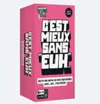 JEU C'EST MIEUX SANS "EUH"