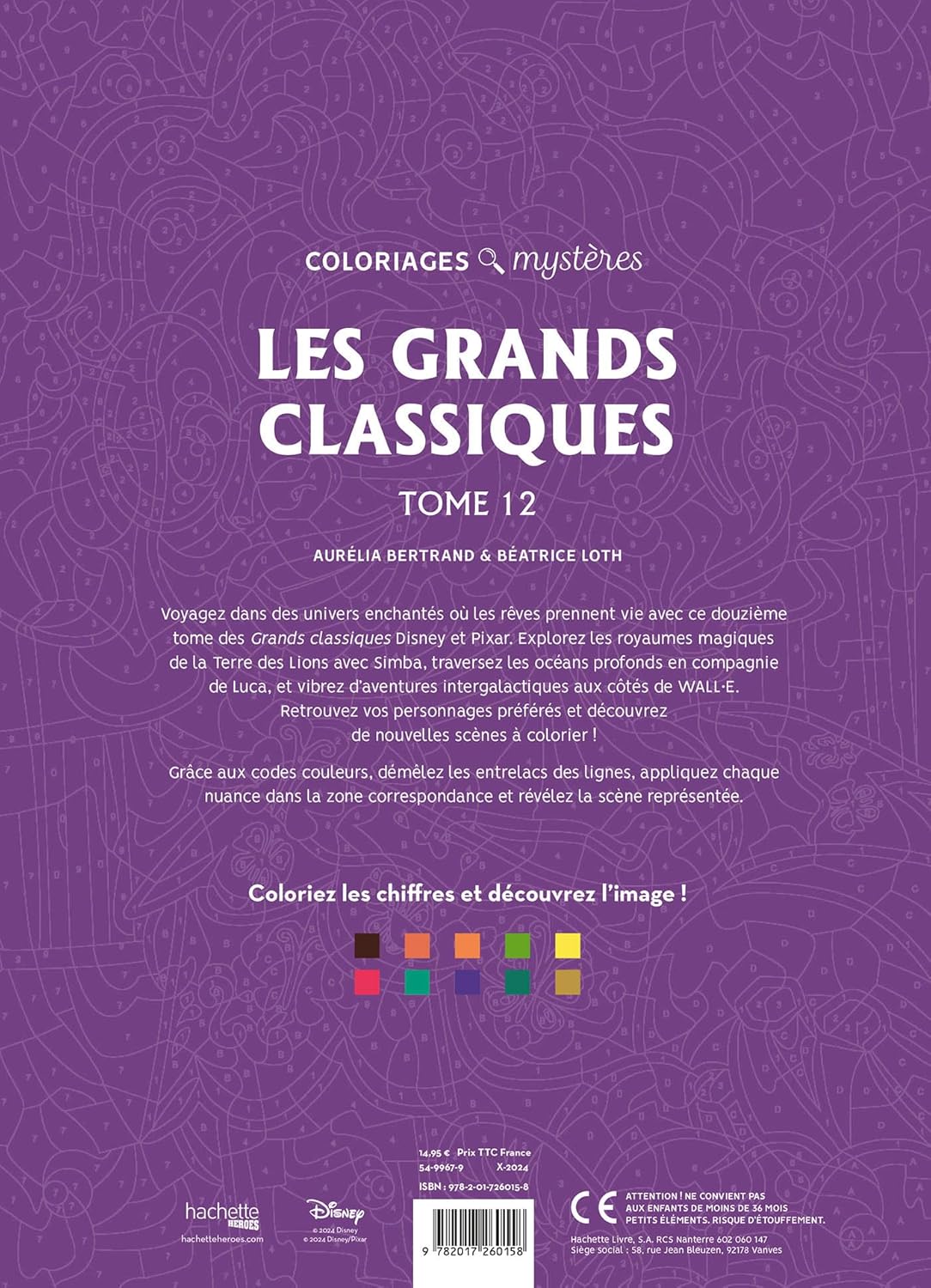 COLORIAGES MYSTÈRES DISNEY - LES GRANDS CLASSIQUES TOME 12 (LIVRE DE COLORIAGE PAR NUMÉROS)