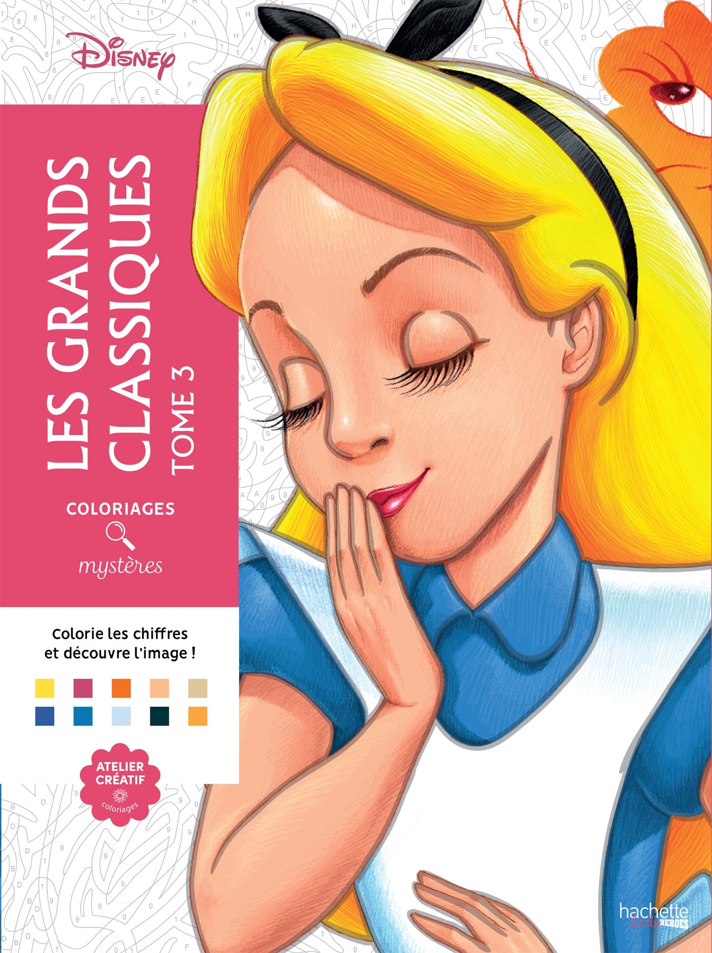 COLORIAGES MYSTÈRES DISNEY - LES GRANDS CLASSIQUES TOME 3 (LIVRE DE COLORIAGE PAR NUMÉROS)
