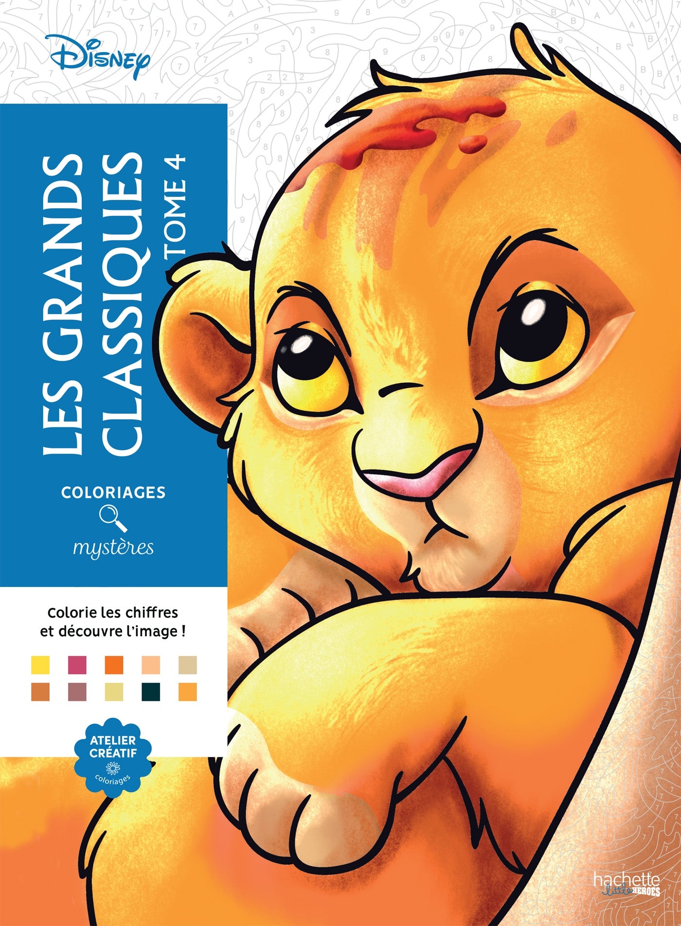 COLORIAGES MYSTÈRES DISNEY - LES GRANDS CLASSIQUES TOME 4 (LIVRE DE COLORIAGE PAR NUMÉROS)